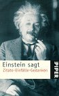 Einstein sagt. Zitate, Einf�le, Gedanken.